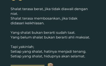 Shalat Itu Gak Berat, Kalau Hati Ikut Di Dalamnya