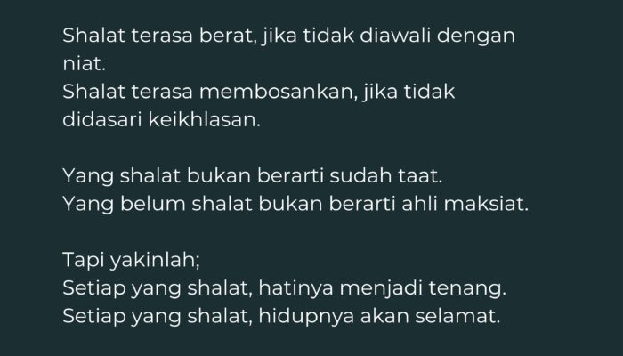 Shalat Itu Gak Berat, Kalau Hati Ikut Di Dalamnya